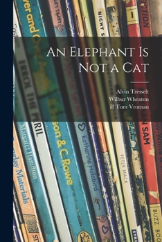 Paperback An Elephant is Not a Cat Book