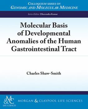 Paperback Molecular Basis of Developmental Anomalies of the Human Gastrointestinal Tract Book