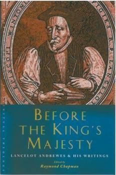 Paperback Before the King's Majesty: Lancelot Andrewes and His Writings Book