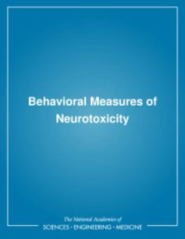 Behavioral Measures of Neurotoxicity