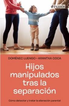 Paperback Hijos manipulados tras la separación (Spanish Edition) Book