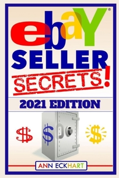 Paperback Ebay Seller Secrets 2021 Edition: Tips & Tricks To Help You Take Your Reselling Business To The Next Level Book