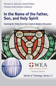 In the Name of the Father, Son, and Holy Spirit: Teaching the Trinity from the Creeds to Modern Discussion