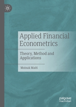 Paperback Applied Financial Econometrics: Theory, Method and Applications Book