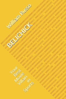 Paperback Belichick: Your Best Movie Villain in Sports Book
