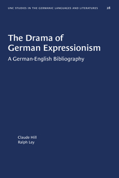 Paperback The Drama of German Expressionism: A German-English Bibliography Book