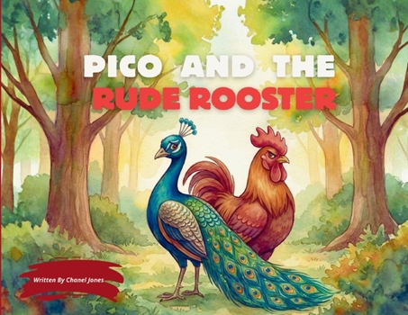 Pico and the Rude Rooster (The Pico and Friends)