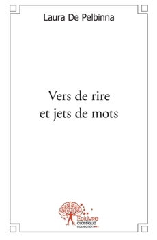 Paperback Vers de rire et jets de mots [French] Book