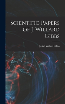 Hardcover Scientific Papers of J. Willard Gibbs Book