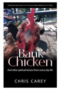 Paperback Bank Chicken: And other spiritual lessons from every-day life Book