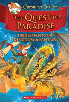 Hardcover The Quest for Paradise (Geronimo Stilton and the Kingdom of Fantasy #2): The Return to the Kingdom of Fantasy Book