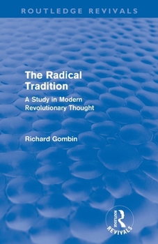 Paperback The Radical Tradition (Routledge Revivals): A Study in Modern Revolutionary Thought Book