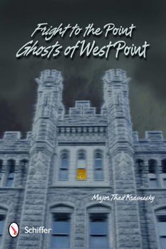 Paperback Fright to the Point: Ghosts of West Point: Ghosts of West Point Book