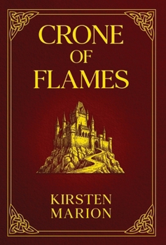 Hardcover Crone of Flames: A Rowanswood Crones Novel Book