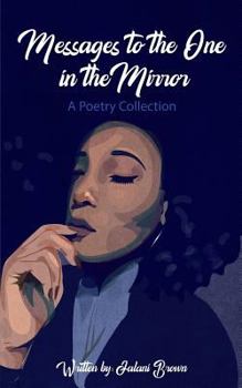Paperback Messages to the One in the Mirror: A Poetry Collection Book