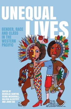 Paperback Unequal Lives: Gender, Race and Class in the Western Pacific Book