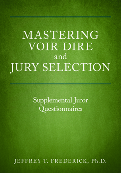 Paperback Mastering Voir Dire and Jury Selection: Supplemental Juror Questionnaires Book