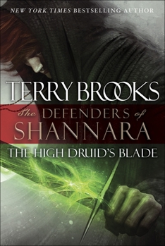 Hardcover The High Druid's Blade: The Defenders of Shannara Book