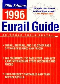 Paperback 1996 Eurail Guide to World Train Travel (26th ed) Book