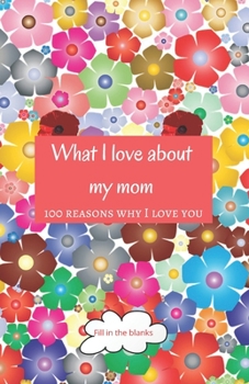 Paperback What I love about my mom: Mom gifts under 10 - Paperback book