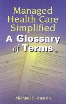Paperback Managed Health Care Simplified: A Glossary of Terms Book