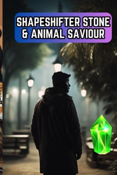 Paperback Shapeshifter Stone & Animal Saviour Book