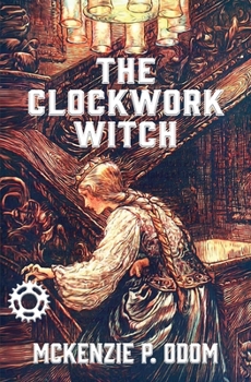 Paperback The Clockwork Witch Book