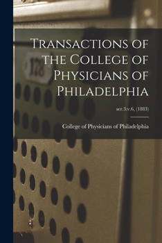 Paperback Transactions of the College of Physicians of Philadelphia; ser.3: v.6, (1883) Book