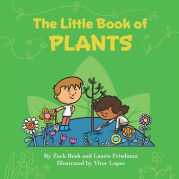 Paperback The Little Book of Plants: Introduction for children to Plants, Trees, Flowers, Nature, Farming, Photosynthesis, and Growth for Kids Ages 3 10, P Book
