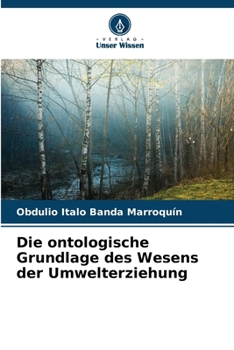 Paperback Die ontologische Grundlage des Wesens der Umwelterziehung [German] Book