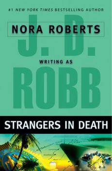 Strangers in Death - Book #26 of the In Death