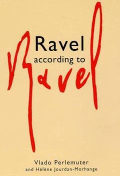 Ravel According to Ravel
