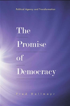 Hardcover The Promise of Democracy: Political Agency and Transformation Book