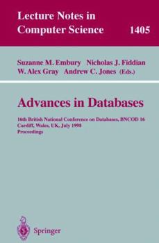 Paperback Advances in Databases: 16th British National Conference on Databases, Bncod 16, Cardiff, Wales, Uk, July 6-8, 1998, Proceedings Book