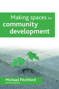 Paperback Making Spaces for Community Development Book