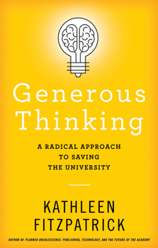 Paperback Generous Thinking: A Radical Approach to Saving the University Book