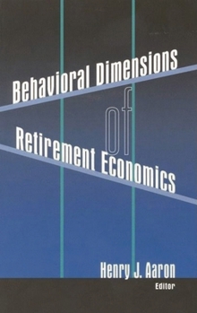 Paperback Behavioral Dimensions of Retirement Economics Book
