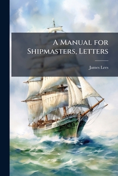 Paperback A Manual for Shipmasters, Letters Book