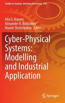 Hardcover Cyber-Physical Systems: Modelling and Industrial Application Book