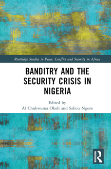 Hardcover Banditry and Security Crisis in Nigeria Book