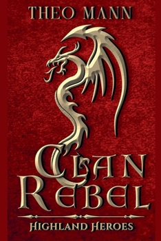 Clan Rebel (Highland Heroes)