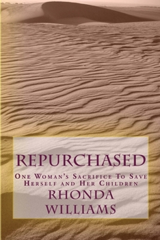 Paperback Repurchased: One Woman's Sacrifice to Save Herself and Her Children Book