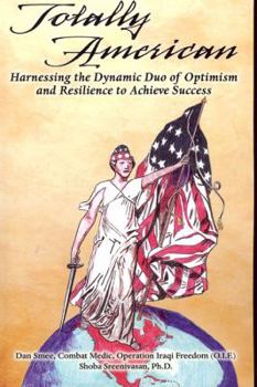 Paperback Totally American: Harnessing the Dynamic Duo of Optimism and Resilience to Achieve Success Book