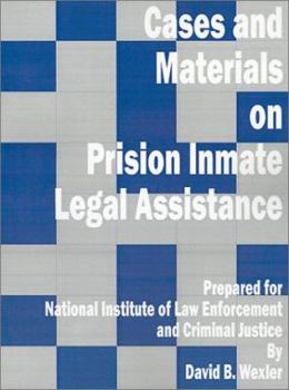 Paperback Cases and Materials on Prison Inmate Legal Assistance Book