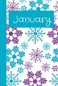 January: Monthly Journal / Lined Notebook A Month / Purple and Teal Snowflakes Background
