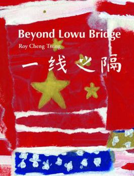 Paperback Beyond Lowu Bridge Book