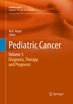 Paperback Pediatric Cancer, Volume 3: Diagnosis, Therapy, and Prognosis Book