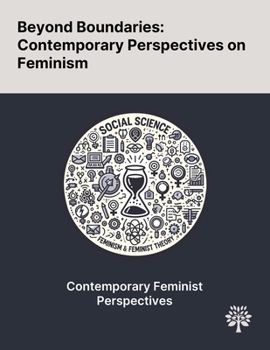 Paperback Beyond Boundaries: Contemporary Perspectives on Feminism Book