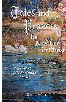 Paperback Tales and Prayers for New Life in Christ Book