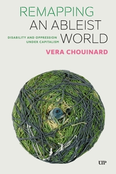Paperback Remapping an Ableist World: Disability and Oppression Under Capitalism Book